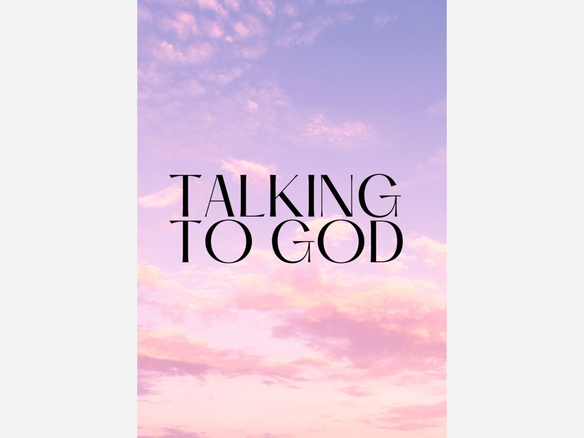 Seeking God and Talking to Him