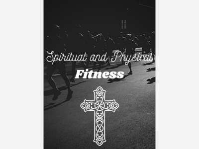 Spiritual and Physical Fitness