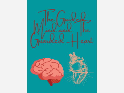 The Guided Mind and The Guarded Heart